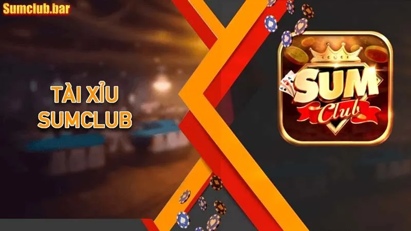 Tài xỉu Sumclub – Game hấp dẫn cho người thích sự kịch tính