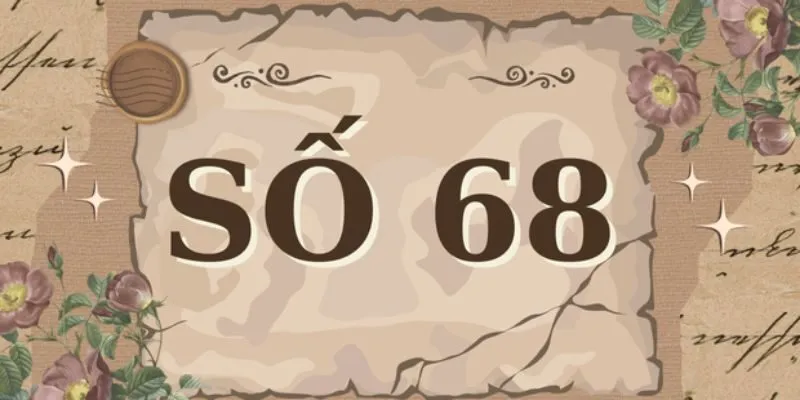 Đề về 68 hôm sau đánh lô gì? Mẹo chọn số chính xác nhất